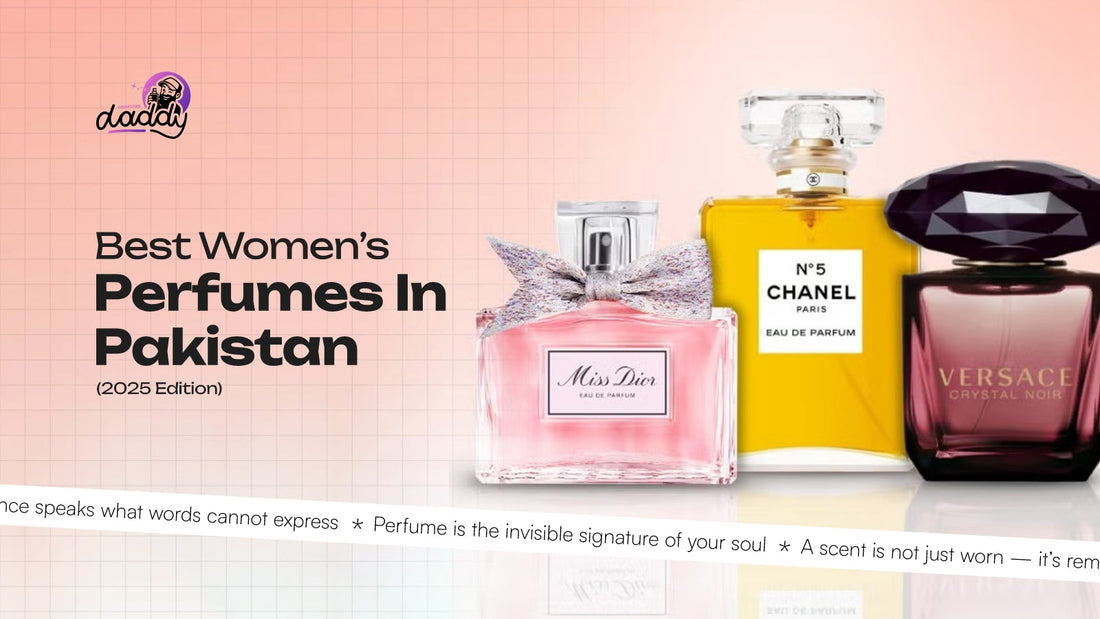 Best Women’s Perfumes in Pakistan 2025 Edition