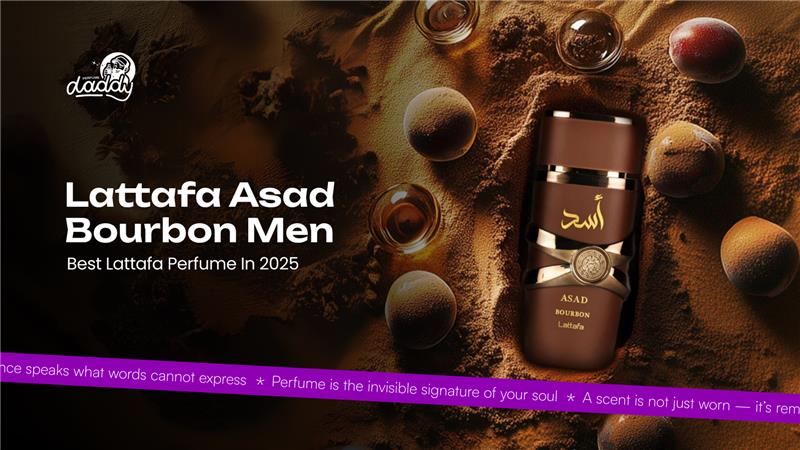 Lattafa Asad Bourbon Men: Best Lattafa Perfume in 2025